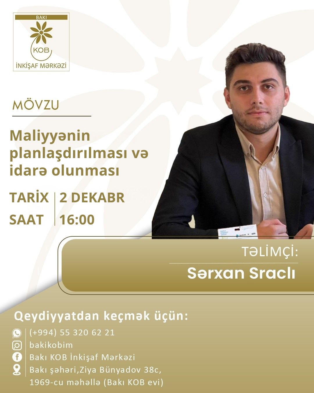 Maliyyənin planlaşdırılması və idarə olunması mövzusunda praktiki təlim keçiriləcək.