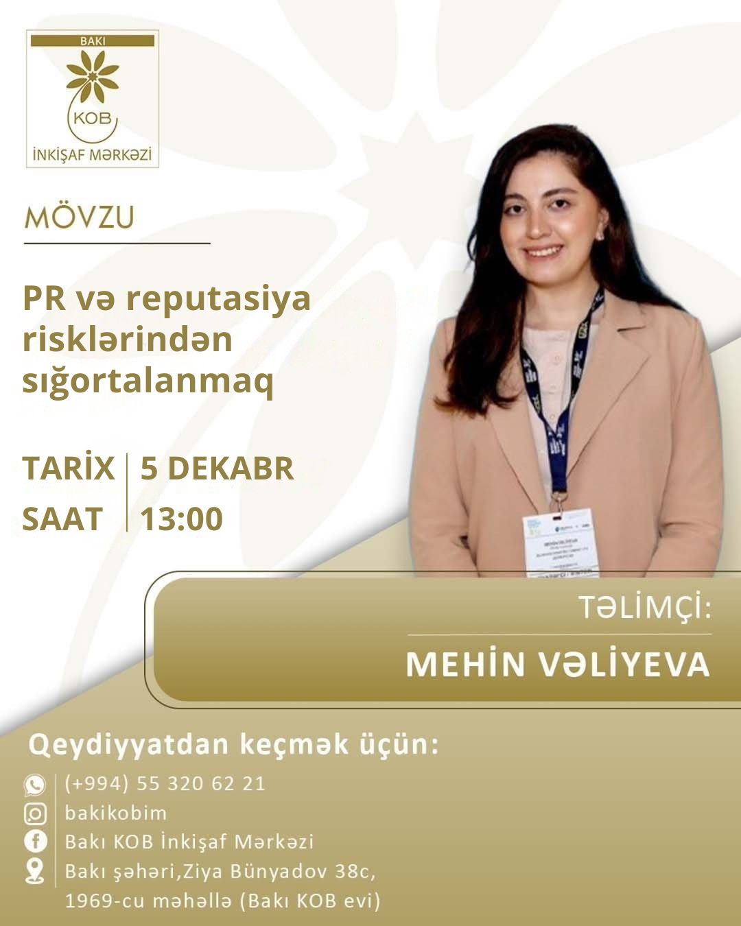 PR və reputasiya risklərindən sığortalanmaq mövzusunda praktiki təlim keçiriləcək.