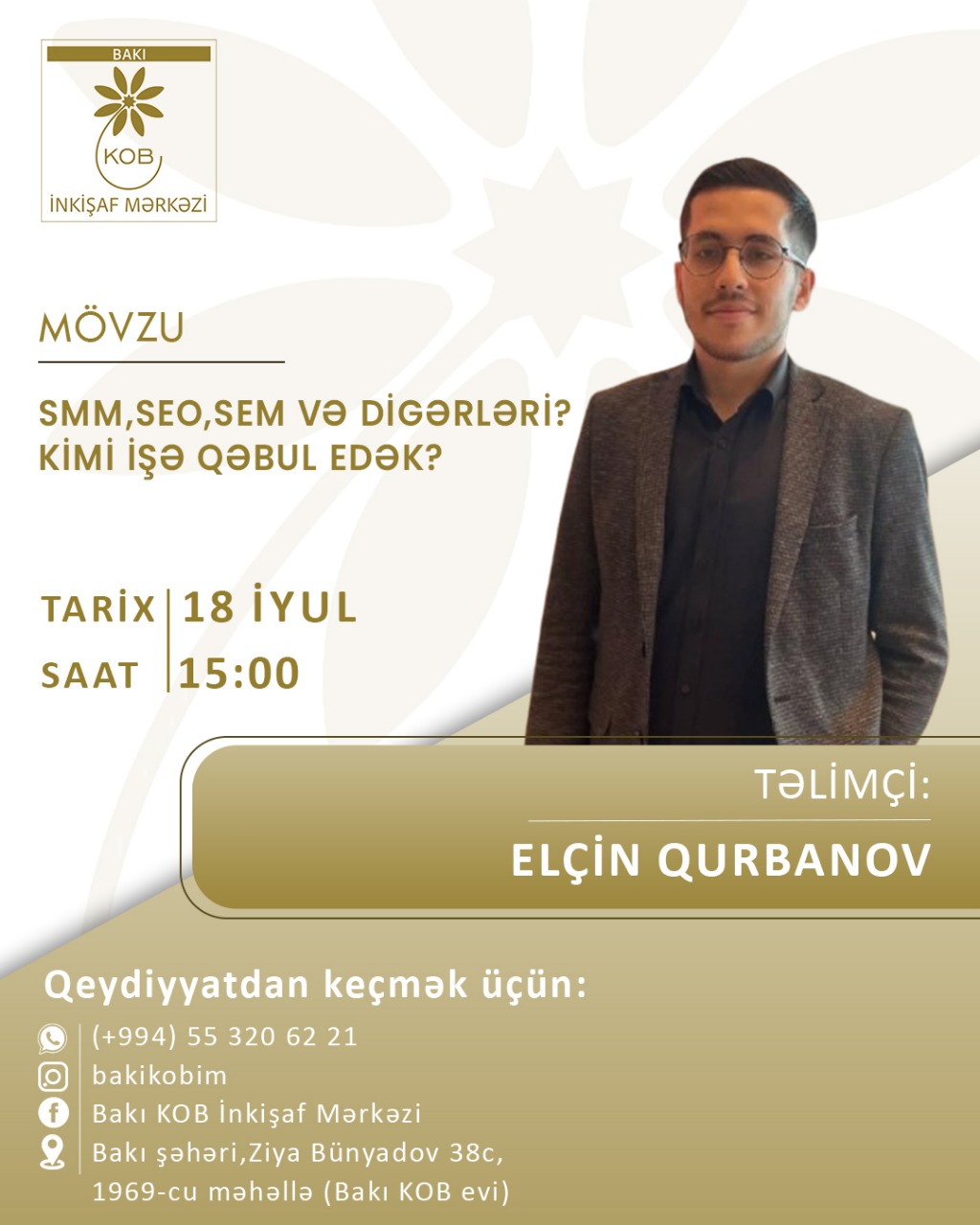 “SMM, SEO, SEM və digərləri? Kimi işə qəbul edək?” mövzusunda praktiki təlim keçiriləcək.