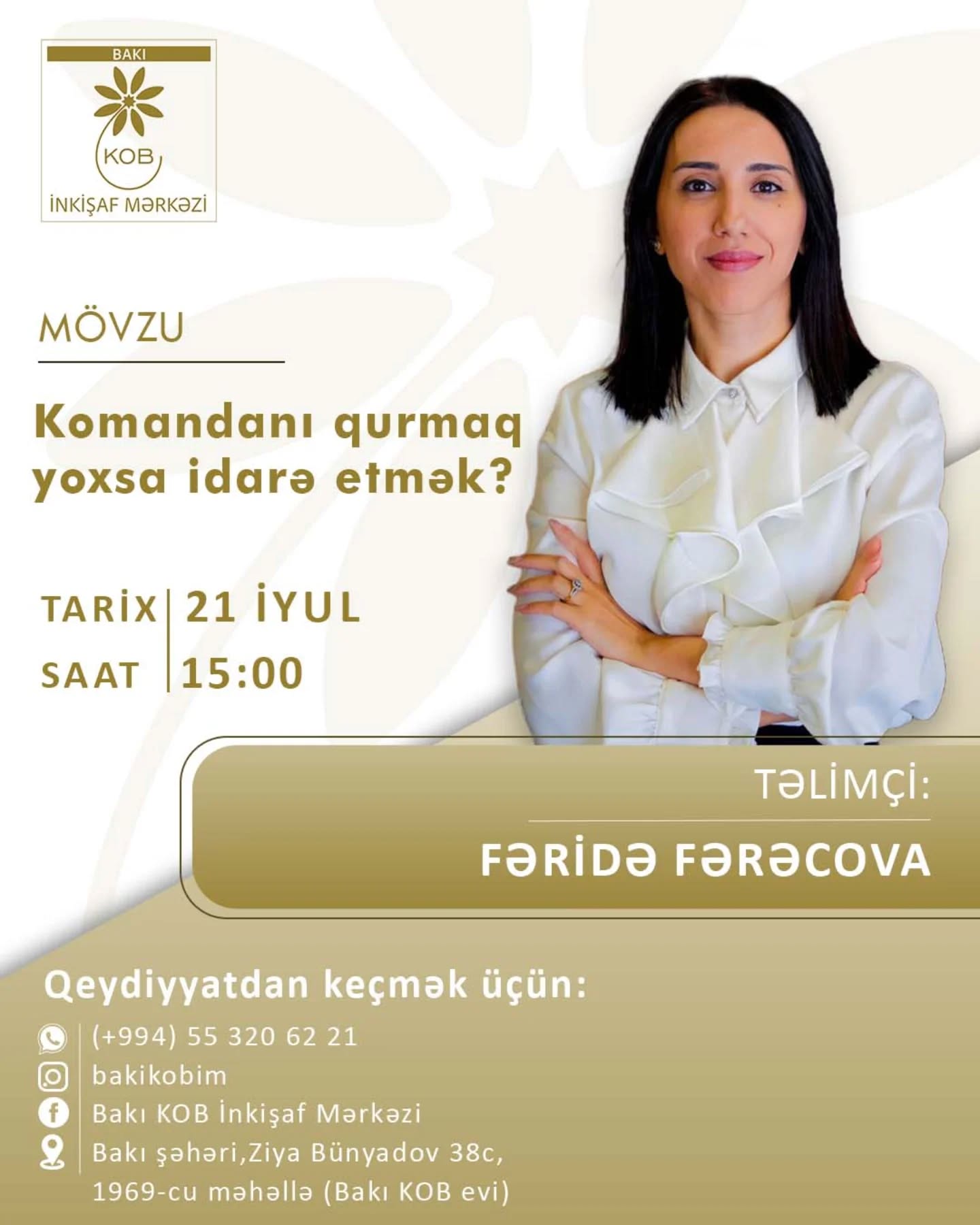 İyulun 21-də Bakı KOB İnkişaf Mərkəzi (KOBİM) tərəfindən “Komandanı qurmaq, yoxsa idarə etmək?” mövzusunda praktiki təlim təşkil olunacaq.