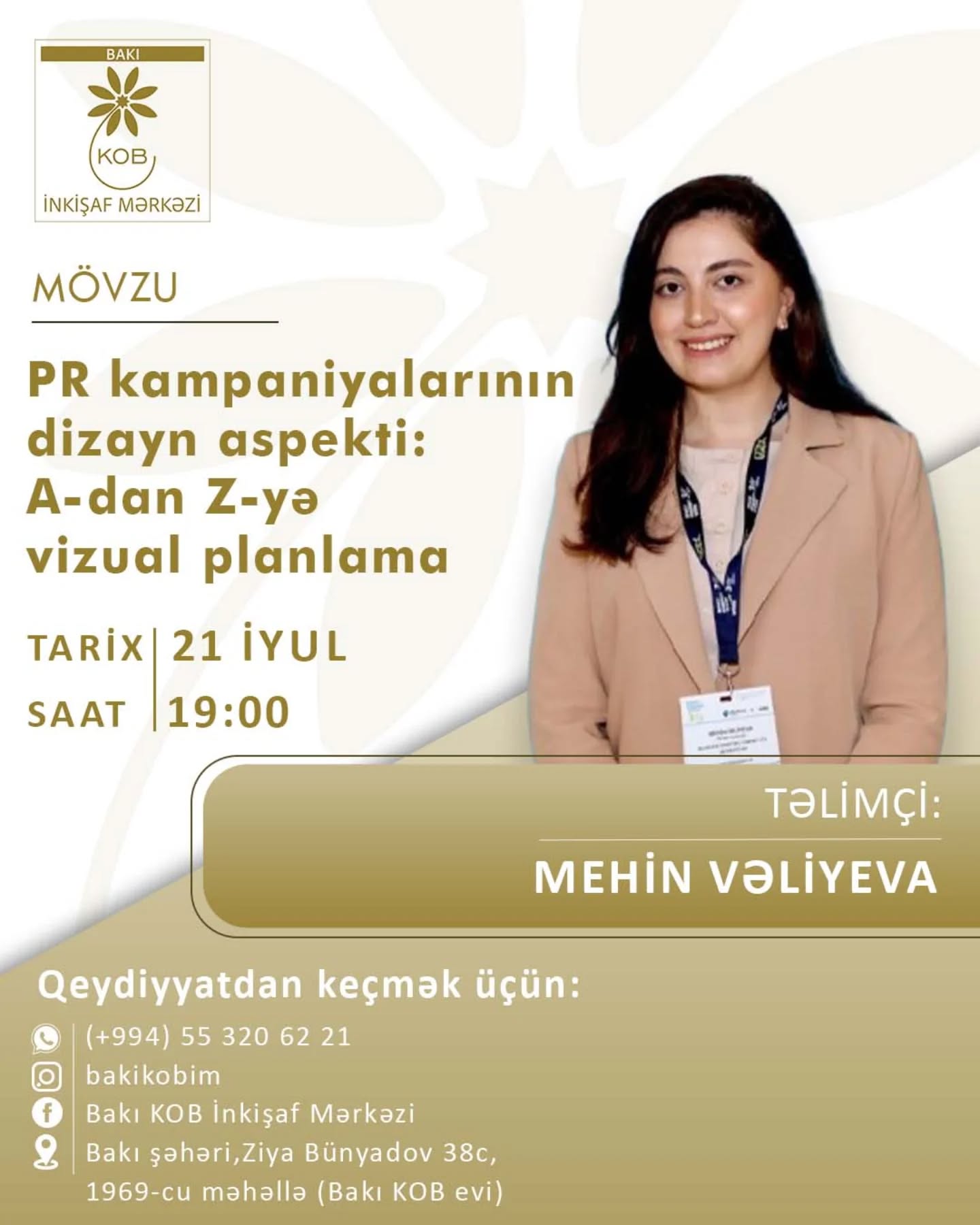 İyulun 21-də Bakı KOB İnkişaf Mərkəzi (KOBİM) tərəfindən “PR kampaniyalarının dizayn aspekti: A-dan Z-yə vizual planlama” mövzusunda praktiki təlim keçiriləcək.