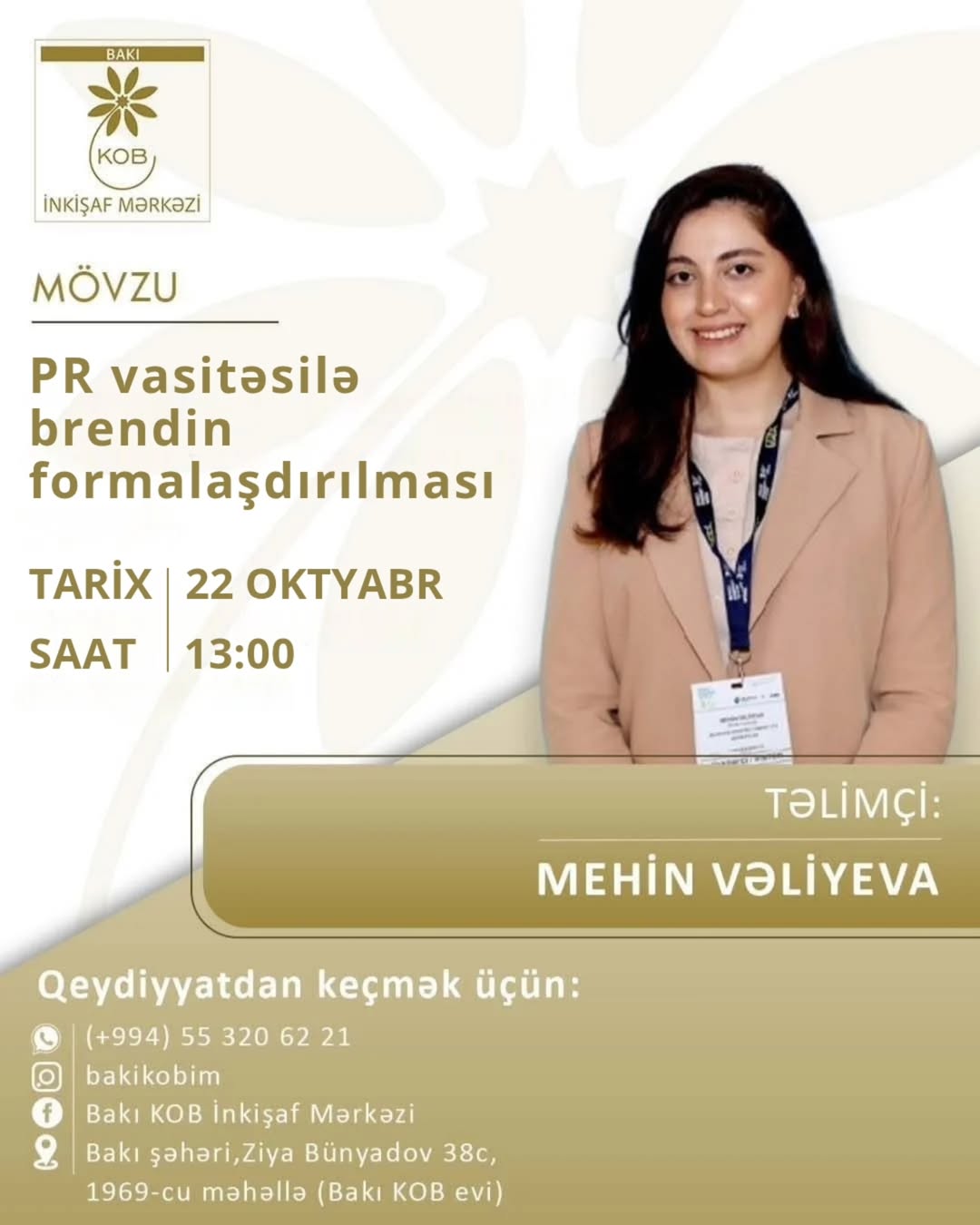 PR vasitəsilə brendin formalaşdırılması mövzusunda praktiki təlim keçiriləcək.