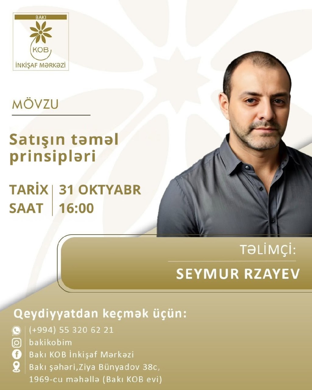 Satışın təməl prinsipləri mövzusunda praktiki təlim keçiriləcək.