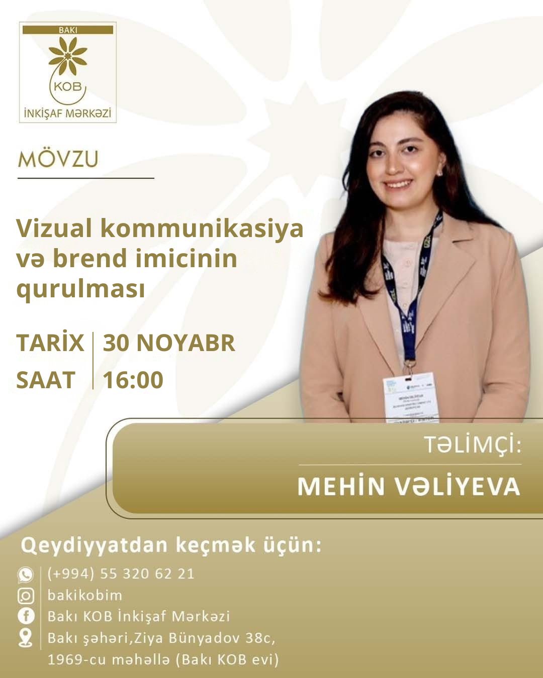 Vizual kommunikasiya və brend imicinin qurulması mövzusunda praktiki təlim keçiriləcək.